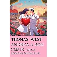 Andrea a bon cœur : deux romans médicaux (French Edition)