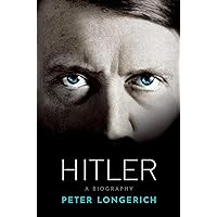 Hitler: A Biography Hitler: A Biography Hardcover Kindle