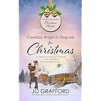 Cowboy Angel in Disguise for Christmas: Sweet Western Christian Romance (A Very Country Christmas Wish Book 1)