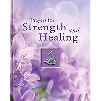 Prayers for Strength and Healing (Deluxe Daily Prayer Books) Prayers for Strength and Healing (Deluxe Daily Prayer Books) Hardcover
