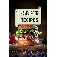 Hamburger Recipes (Lunch Menu Cookbook Book 8) Hamburger Recipes (Lunch Menu Cookbook Book 8) Kindle Hardcover Paperback
