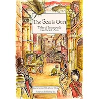 The SEA Is Ours: Tales of Steampunk Southeast Asia The SEA Is Ours: Tales of Steampunk Southeast Asia Paperback