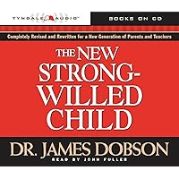 The New Strong-Willed Child The New Strong-Willed Child Paperback Audible Audiobook Kindle Hardcover Audio CD