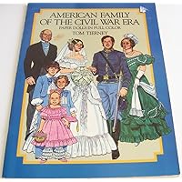 American Family of the Civil War Era Paper Dolls in Full Color (Dover Paper Dolls) American Family of the Civil War Era Paper Dolls in Full Color (Dover Paper Dolls) Paperback