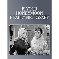Is Your Honeymoon Really Necessary