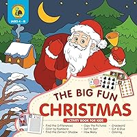 The Big Fun Christmas Activity Book for Kids Ages 4-8: Plenty of Fun Christmas Activities for Kids Including Dot to Dot, How Many, Coloring, Crossword and Cut Out (Holiday Activity Books) The Big Fun Christmas Activity Book for Kids Ages 4-8: Plenty of Fun Christmas Activities for Kids Including Dot to Dot, How Many, Coloring, Crossword and Cut Out (Holiday Activity Books) Paperback