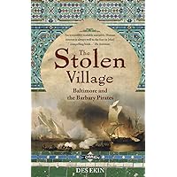 The Stolen Village: Baltimore and the Barbary Pirates The Stolen Village: Baltimore and the Barbary Pirates Paperback Kindle Audible Audiobook Audio CD