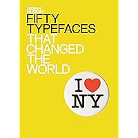 Fifty Typefaces That Changed the World: Design Museum Fifty Fifty Typefaces That Changed the World: Design Museum Fifty Kindle Hardcover