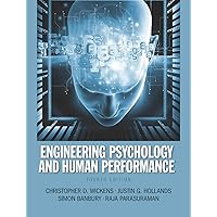 Engineering Psychology and Human Performance Engineering Psychology and Human Performance Hardcover Paperback