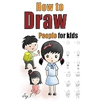 How To Draw People For Kids: Step By Step Drawing Guide For Children Easy To Learn Draw Human How To Draw People For Kids: Step By Step Drawing Guide For Children Easy To Learn Draw Human Kindle Paperback