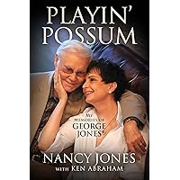 Playin' Possum: My Memories of George Jones Playin' Possum: My Memories of George Jones Hardcover Kindle Audible Audiobook