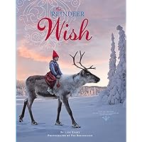 The Reindeer Wish: A Christmas Book for Kids (A Wish Book) The Reindeer Wish: A Christmas Book for Kids (A Wish Book) Hardcover Kindle