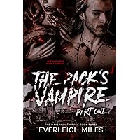 The Pack's Vampire, Part One (The Pack's Vampire, Book Three of The Havermouth Pack Series) The Pack's Vampire, Part One (The Pack's Vampire, Book Three of The Havermouth Pack Series) Paperback