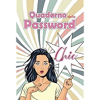 Quaderno delle Password Chic: Versione femminile (Italian Edition) Quaderno delle Password Chic: Versione femminile (Italian Edition) Paperback