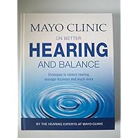 Harris Communications B1285 Mayo Clinic on Better Hearing and Balance Harris Communications B1285 Mayo Clinic on Better Hearing and Balance Hardcover Kindle