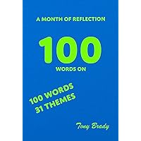 100 WORDS ON:: Increase your awareness of wonder by following a simple 31 day program 100 WORDS ON:: Increase your awareness of wonder by following a simple 31 day program Kindle