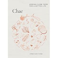 Chae: Korean slow food for a better life Chae: Korean slow food for a better life Hardcover Kindle