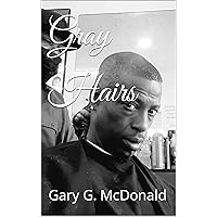 Gray Hairs Gray Hairs Kindle Paperback