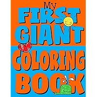 My First Giant Coloring Book: Jumbo Toddler Coloring Book with Over 150 Pages: Great Gift Idea for Preschool Boys & Girls with LOTS of Adorable Illustrations (Toddler Coloring Books) My First Giant Coloring Book: Jumbo Toddler Coloring Book with Over 150 Pages: Great Gift Idea for Preschool Boys & Girls with LOTS of Adorable Illustrations (Toddler Coloring Books) Paperback