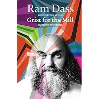 Grist for the Mill: Awakening to Oneness Grist for the Mill: Awakening to Oneness Paperback Kindle