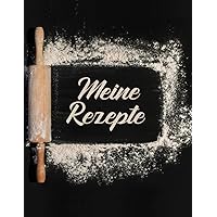 Meine Rezepte: Rezeptbuch Zum Selberschreiben Mit Platz Für 100 Rezepte Mit Inhaltsverzeichnis, Format A4 (German Edition)