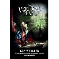 The Vertical Plane: The Mystery of the Dodleston Messages: Second Edition The Vertical Plane: The Mystery of the Dodleston Messages: Second Edition Paperback