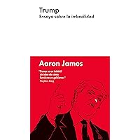 Trump: Ensayo sobre la imbecilidad (Ensayo Combate) (Spanish Edition)