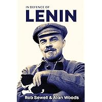 In Defence of Lenin: Volume One