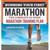 Running Your First Marathon: The Complete 20-Week Marathon Training Plan