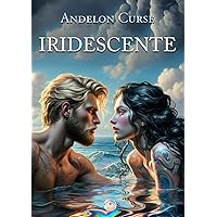 Iridescente (Italian Edition) Iridescente (Italian Edition) Kindle Paperback