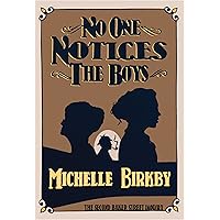 No One Notices the Boys (The Baker Street Inquiries) No One Notices the Boys (The Baker Street Inquiries) Kindle Hardcover Paperback