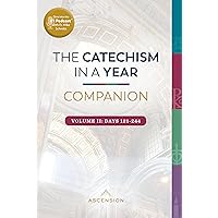 Catechism in a Year Companion, Volume II (Catechism in a Year Companions) Catechism in a Year Companion, Volume II (Catechism in a Year Companions)