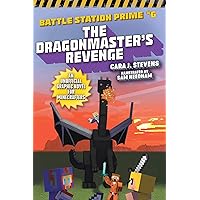 The Dragonmaster's Revenge: An Unofficial Graphic Novel for Minecrafters (6) (Unofficial Battle Station Prime Series) The Dragonmaster's Revenge: An Unofficial Graphic Novel for Minecrafters (6) (Unofficial Battle Station Prime Series) Paperback Kindle
