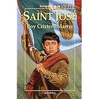 Saint José: Boy Cristero Martyr (Vision Books) Saint José: Boy Cristero Martyr (Vision Books) Paperback Audible Audiobook Kindle