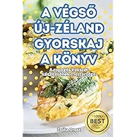 A VégsŐ Új-Zéland Gyorskaja Könyv (Hungarian Edition)
