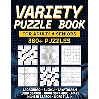 Variety Puzzle Book For Adults & Seniors: 380+ Brain Activities Featuring Crossword, Sudoku, Cryptogram & More Games To Enhance Cognitive Abilities, Improve Memory & Promote Mental Sharpness Variety Puzzle Book For Adults & Seniors: 380+ Brain Activities Featuring Crossword, Sudoku, Cryptogram & More Games To Enhance Cognitive Abilities, Improve Memory & Promote Mental Sharpness Paperback