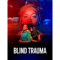 Blind Trauma