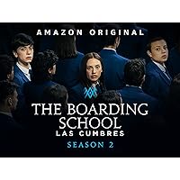 The Boarding School: Las Cumbres - Season 2