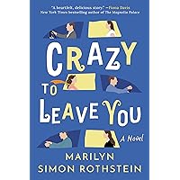 Crazy To Leave You: A Novel Crazy To Leave You: A Novel Kindle Audible Audiobook Paperback Audio CD