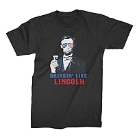 Drinkin Like Lincoln T-Shirt Abraham Lincoln Drinking Shirt Abe Lincoln Fourth of July
