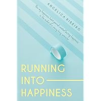 Running into Happiness: How my happiness habit journal created lasting happiness in the midst of a crazy-busy semester