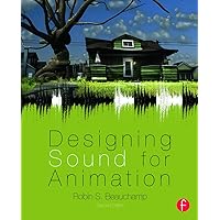 Designing Sound for Animation Designing Sound for Animation Paperback Kindle Hardcover