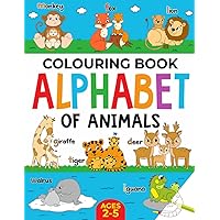 Animal Colouring Book for Children: Alphabet of Animals: Age 2-5 (Alphabet - Colour and Learn (Ages 2-5))