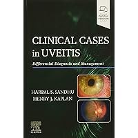 Clinical Cases in Uveitis: Differential Diagnosis and Management Clinical Cases in Uveitis: Differential Diagnosis and Management Paperback Kindle