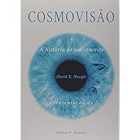 Cosmovisão: A história de um conceito (Portuguese Edition) Cosmovisão: A história de um conceito (Portuguese Edition) Kindle Paperback