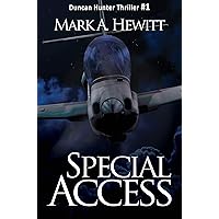 Special Access (Duncan Hunter Thriller Book 1) Special Access (Duncan Hunter Thriller Book 1) Kindle Audible Audiobook Paperback Hardcover Mass Market Paperback Audio CD