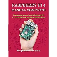 Raspberry Pi 4 Manual Completo: Una guía paso a paso a la nueva Raspberry Pi 4 y a la creación de proyectos innovadores. (Spanish Edition) Raspberry Pi 4 Manual Completo: Una guía paso a paso a la nueva Raspberry Pi 4 y a la creación de proyectos innovadores. (Spanish Edition) Kindle Paperback