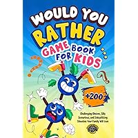 Would You Rather Game Book for Kids: 200+ Challenging Choices, Silly Scenarios, and Side-Splitting Situations Your Family Will Love (Books for Smart Kids) Would You Rather Game Book for Kids: 200+ Challenging Choices, Silly Scenarios, and Side-Splitting Situations Your Family Will Love (Books for Smart Kids) Paperback Audible Audiobook Kindle Hardcover