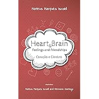 Heart & Brain: Feelings and Friendships Heart & Brain: Feelings and Friendships Kindle Paperback