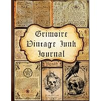Grimoire Vintage Junk Journal: A Vintage Dark Magic Themed Collection of Authentic Ephemera for Junk Journals, Scrapbooking, Card Making, Collage, Decoupage, Mixed Media and Many Other Crafts.